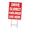 Signmission Drive Slowly Children Live Here Yard & Stake outdoor plastic, 2436 Drive Slowly Children Live here C-2436 Drive Slowly Children Live here - alternate 1